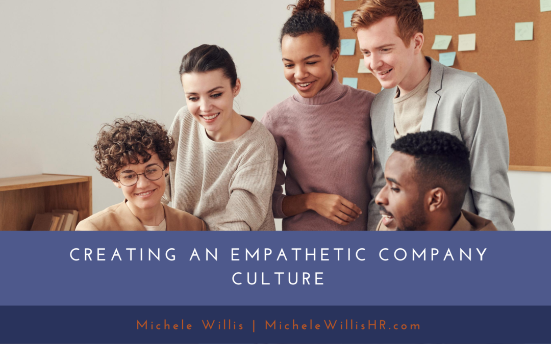 Creating An Empathetic Company Culture