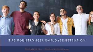 Tips For Stronger Employee Retention